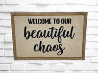 
              Beautiful Chaos Engraved Sign
            